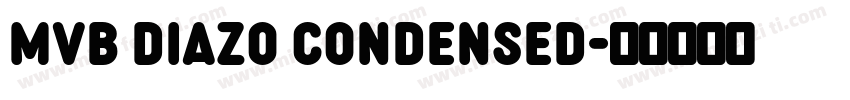 MVB Diazo Condensed字体转换